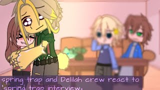 springtrap and deliah crew react to quotspringtraps interviewquot  read description  short like me 💀 [upl. by Sugihara636]