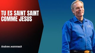 TU ES SAINT COMME JÉSUS Andrew Wommack [upl. by Margy]