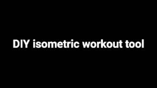 DIY  isometric isokinetic workout tool  isometrisches isokinetisches Trainingsgerät [upl. by Suoicerpal]