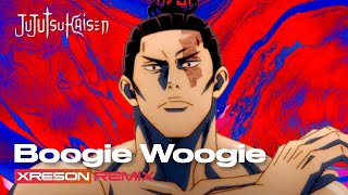 JUJUTSU KAISEN  Boogie Woogie XRESON REMIX [upl. by Chad]