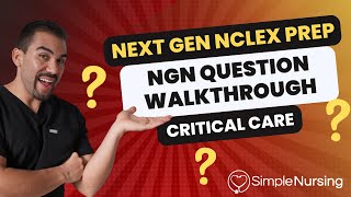 Next Gen NCLEX Questions amp Rationales Walkthroughs for NCLEX RN  Critical Care made EASY [upl. by Schoening]