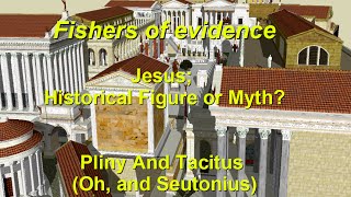 Jesus historic figure or myth Pliny Tacitus Seutonius [upl. by Emmott765]