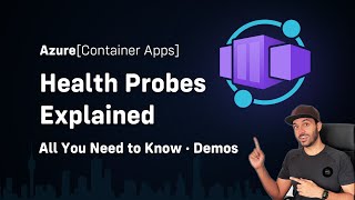 Azure Container Apps  Health Probes Explained  Step by Step [upl. by Fleurette]