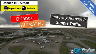 MSFS 2020 Airport Traffic at Orlando Intl with Aerosofts Simple Traffic msfs2020traffic [upl. by Sirc]