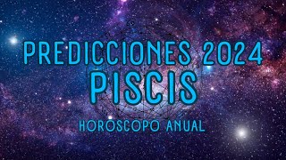 PREDICCIONES 2024 PISCIS ♓ HORÓSCOPO ANUAL PISCIS astrology pisces [upl. by Aitnecserc538]