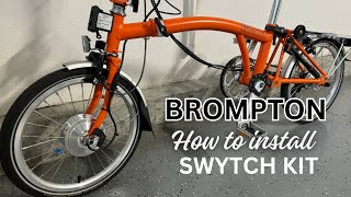 How to install SWYTCH Kit for Brompton BROMPTONBromptwo Adventure [upl. by Chancey]