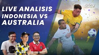 LIVE Analisis Timnas Indonesia VS Australia Kualifikasi Piala Dunia 2026 Zona Asia  SPORTY [upl. by Inaffets279]