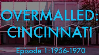 OVERMALLED CINCINNATI Episode 1 19561970 [upl. by Gerfen]