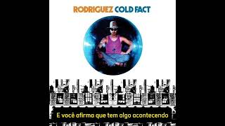 Crucify Your Mind  Rodriguez Legendado PTBR [upl. by Michaelina401]