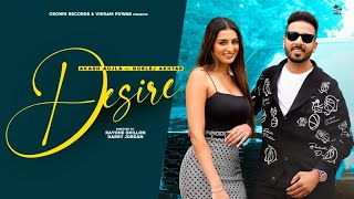 Desire  Akash Aujla ft Gurlej Akhtar  Punjabi Songs 2023  Punjabi Songs 2023 [upl. by Charmine943]