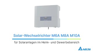 Delta SolarWechselrichter M6A M8A M10A Produktübersicht [upl. by Cole]