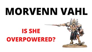 Morvenn Vahl Unit Review  is she Overpowered Adepta Sororitas Rules Discussion [upl. by Atinuj96]