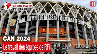 CAN 2024 comment les équipes de RFI vontelles travailler  • RFI [upl. by Einner]