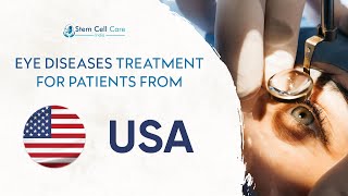 Eye Diseases Treatment For USA Patients  Stem Cell Treatment For Eye Disease  Vision Loss [upl. by Cybill571]