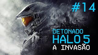 Halo 5 Guardians  Missão 14  A Invasão [upl. by Ettessil123]