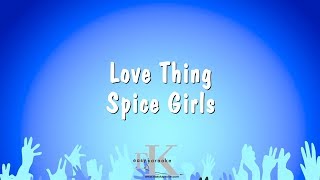 Love Thing  Spice Girls Karaoke Version [upl. by Esirtal]