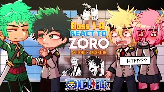 🗡️CLASS 1A react to ZORO as Dekus ancestor🗡️ OP x MHA crossover LyricalZx [upl. by Sudbury]