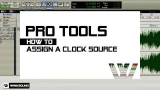 Pro Tools How To Assign A Clock Source  WinkSound [upl. by Hcaz]