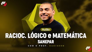 SANEPAR AULÃO MATEMÁTICA RLÓGICO [upl. by Lebar]