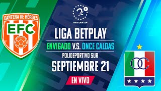 ENVIGADO VS ONCE CALDAS  EN VIVO  LIGA BETPLAY [upl. by Keheley]