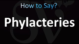 How to Pronounce Phylacteries correctly [upl. by Lole415]