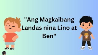 Ang Magkaibang Landas nina Lino at Ben  Mga Kwentong Pambata [upl. by Suirtimid]