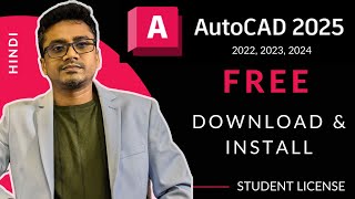 FREE AUTOCAD 2025 DOWNLOAD AND INSTALL  STUDENT LICENSE Hindi 2025 [upl. by Nibas475]