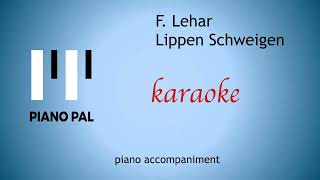 Lippen Schweigen F Lehar KARAOKEACCOMPANIMENT [upl. by Siegler]