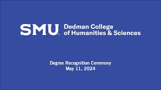 Spring 2024 Degree Recognition Ceremony – SMU Dedman College [upl. by Sianna184]