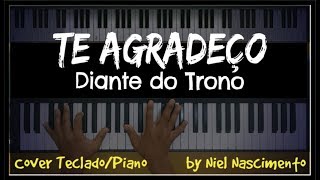 🎹 Te Agradeço  Diante do Trono Niel Nascimento  Teclado Cover [upl. by Atilehs]