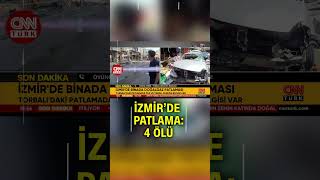 SON DAKİKA🚨 İzmir Torbalıda Doğalgaz Patlaması 4 Kişi Hayatını Kaybetti Yaralılar Var [upl. by Pierrette]