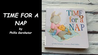 Read Aloud Book  Time For a Nap [upl. by Burkhardt177]