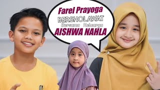 Farel Prayoga ber sholawat bersama aishwa amp keluarga nahla [upl. by Ytok]