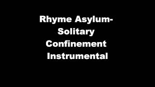 Rhyme Asylum Solitary Confinement Instrumental [upl. by Jeroma816]