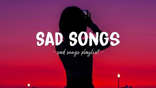 Sad Songs ♫ Sad songs playlist for broken hearts  Depressing Songs 2024 That Will Make You Cry [upl. by Niveb]