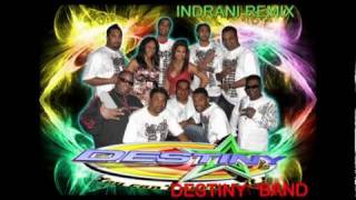 INDRANI REMIX  DESTINY BAND [upl. by Adolfo7]