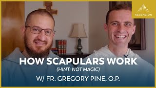 How the Scapular Actually Works feat Fr Gregory Pine OP [upl. by Llenral]