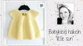 Babykleid quotlittle sunquot häkeln Gr 03 Monate  Mein kreatives Herz [upl. by Barrus]