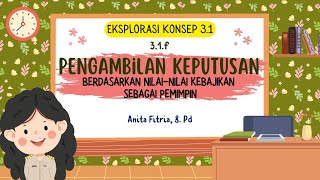 Eksplorasi Konsep Modul 31 Pengambilan Keputusan Berdasarkan Nilai Kebajikan gurupenggerak [upl. by Hallie]