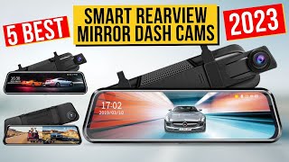 Best Smart RearView Mirror Dash Cams In 2023  Top 5 Smart RearView Mirror Dash Cams [upl. by Tseng304]