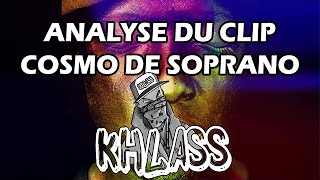 Analyse du clip Cosmo de Soprano par Khlass [upl. by Johann]