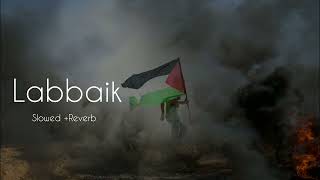 Labbaik Slowed  Reverb Al quds lana [upl. by Assil]