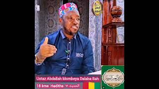 oustaz Abdallah Mombeya Dalaba Bah Darsu Hadiths [upl. by Nemrak]