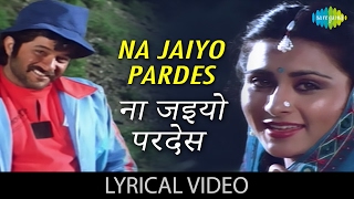 Na Jaiyo Pardes with lyrics  न जइयो परदेस गाने के बोल  Karma  Anil KapoorPoonam Dhillon [upl. by Aynos]