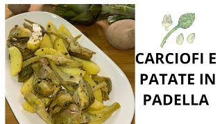 CARCIOFI E PATATE IN PADELLA [upl. by Geraud111]