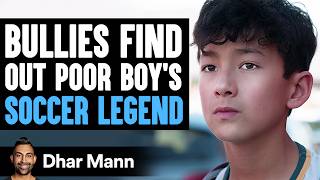 BULLIES Find Out POOR Boy Is SOCCER LEGEND What Happens Next Is Shocking  Dhar Mann Studios [upl. by Bandur57]