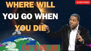 Creflo Dollar Sermon 2024  Where will you go when you die [upl. by Wendye]