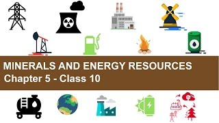 Minerals and Energy Resources  Chapter 5 Geography NCERT Class 10 [upl. by Steffi838]