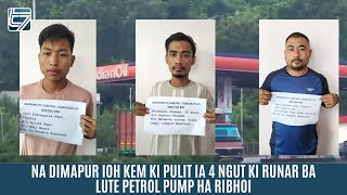 NA DIMAPUR IOH KEM KI PULIT IA 4 NGUT KI RUNAR BA LUTE PETROL PUMP HA RIBHOI [upl. by Batory]