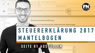 Mantelbogen 2017 ausfüllen  Elster Tutorial Mantelbogen Seite 1  Steuererklärung selber machen [upl. by Neelat]